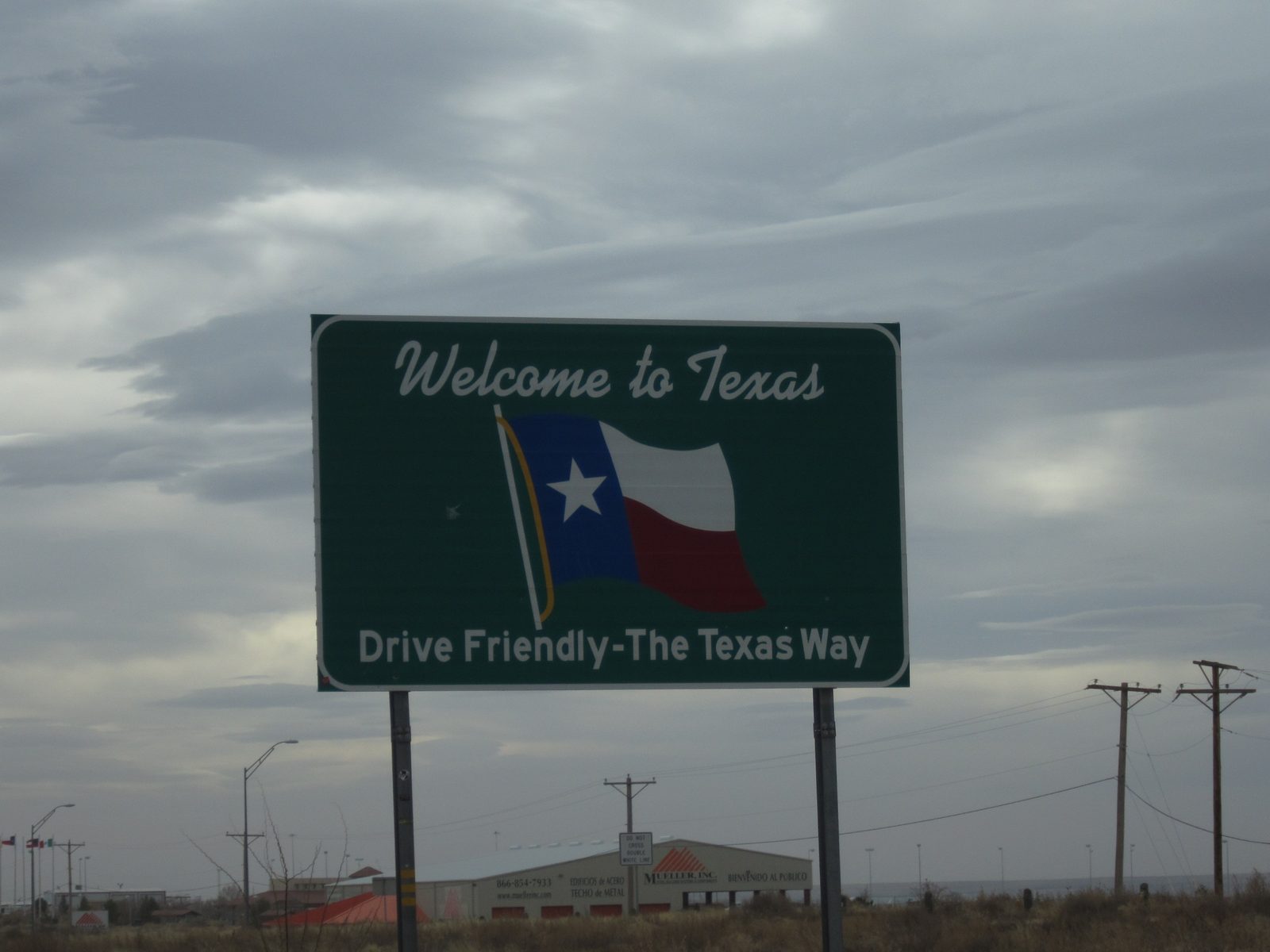 Welcome to Texas.  Drive Friendly - The Texas Way.