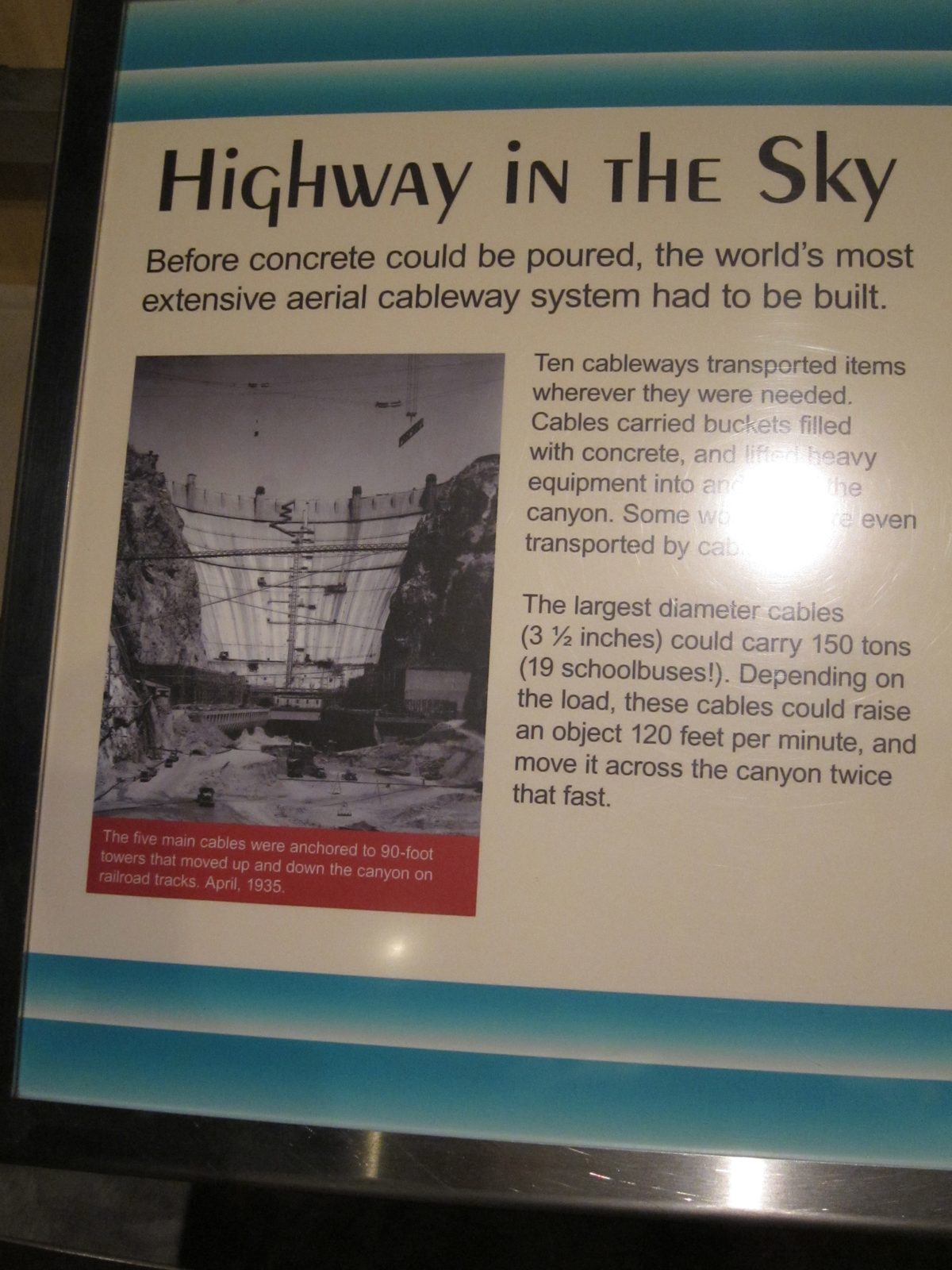 There was an aerial cableway built across the canyon to carry concrete to the forms as they were erected.